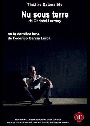 Nu sous terre - La Dernière Lune de Federico Garcia Lorca