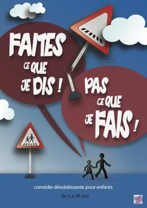 faites ce que je dis pas ce que je fais