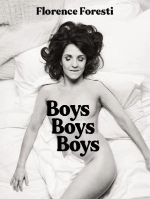 FLORENCE FORESTI BOYS BOYS BOYS