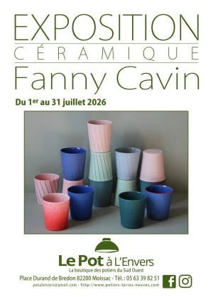 Exposition Juillet 2026 Fanny Cavin au Pot à l'Envers à Moissac