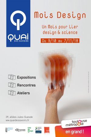 "Mois Design" au Quai des Savoirs : 1,2,3 expos pour lier sciences & design !
