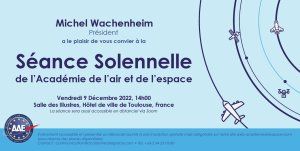Distinctions Aéronautiques & Spatiales 2022-Séance Solennelle de l'Académie de l'air et de l'espace