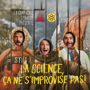 La science ça ne s'improvise pas - Science et improvisation