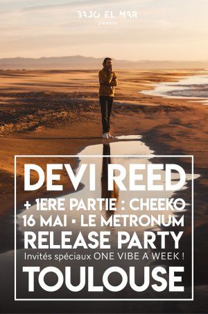 Devi Reed : Release Party (+ Cheeko) • Toulouse 