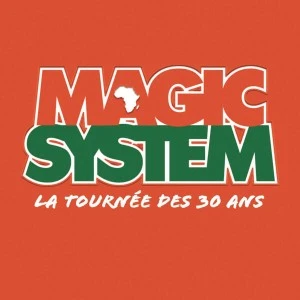 MAGIC SYSTEM la tournée des 30 ans