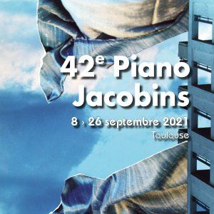 Festival Piano aux Jacobins 2021