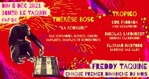 Freddy Taquine : Thérèse Bosc + TROPICO