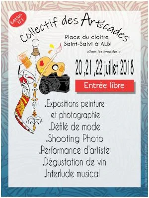 1 ère édition des Arts'cades les 20, 21 et 22 juillet 2018, Place Saint-Salvi à Albi, sous les arcades
