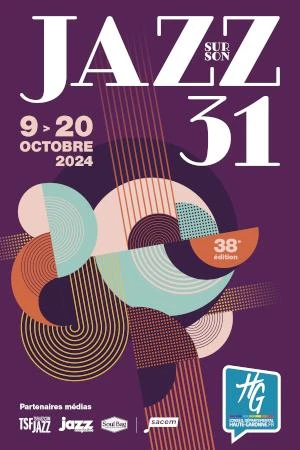 JAZZ SUR SON 31 - 38e édition