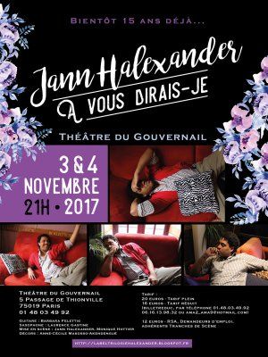 Jann Halexander en concert 'A vous dirais-je' au Gouvernail 3 et 4 novembre 2017 - Paris