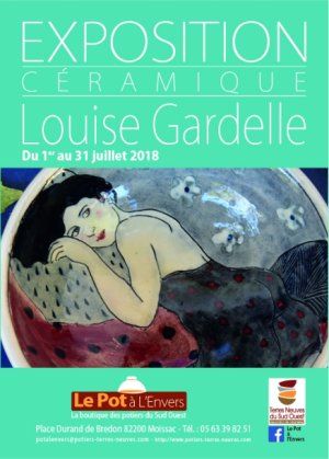 Exposition Louise Gardelle juillet 2018 au Pot à l'Envers à Moissac.