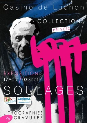 EXPOSITION COLLECTIONS PRIVEES PIERRE SOULAGES