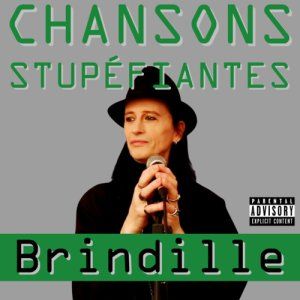Chansons Stupéfiantes - Brindille