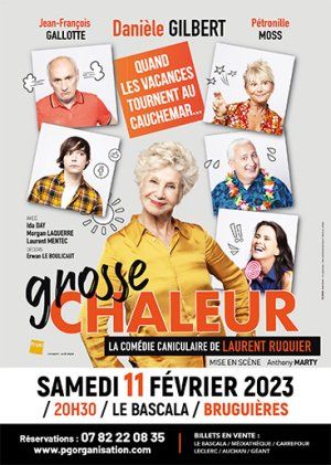 GROSSE CHALEUR - LA COMEDIE CANICULAIRE