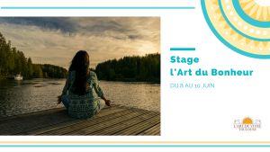 Stage L'Art du Bonheur