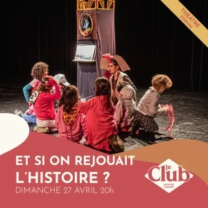 Et si on rejouait l'histoire ?