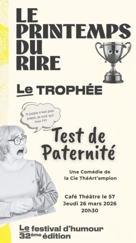 Comédie « TEST DE PATERNITE » _ Festival du printemps du Rire 2026_Trophée de la Création