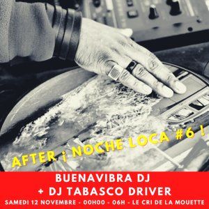 After ¡ Noche Loca #6 ! Buenavibra DJ + DJ Tabasco Driver