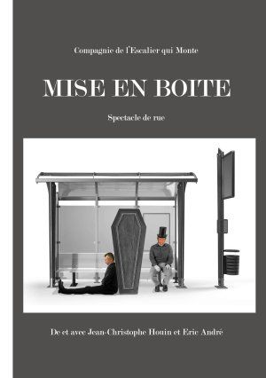 "Mise en boite" Compagnie l'Escalier qui monte