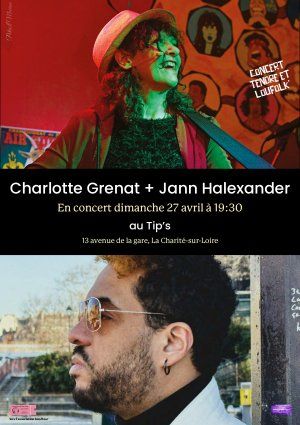 Co-plateau Charlotte Grenat & Jann Halexander le 27 avril au TIP'S