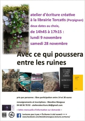 Avec ce qui poussera entre les ruines • Atelier d'écriture
