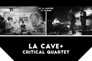 Critical quartet experience + La Cave