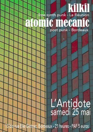 Atomic Mecanic et KilKil a l'Antidote