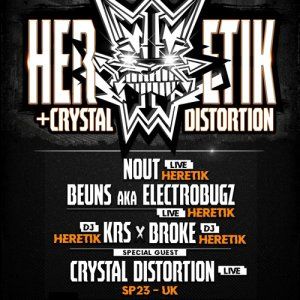 Heretik Crew + Crystal Distortion 