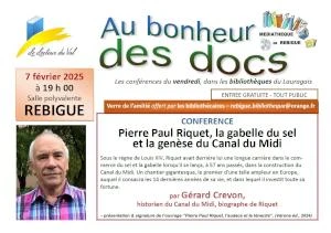 Conférence à Rebigue : "Pierre Paul Riquet, la gabelle du sel et la genèse du Canal du Midi", par Gérard Crevon, le 7 février 2025