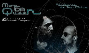 Mop Da Queen, Eric Lareine et Pascal Mau