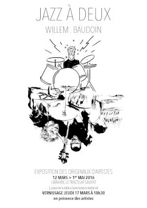 Vernissage et rencontre - Exposition Jazz à deux - Willem et Baudoin