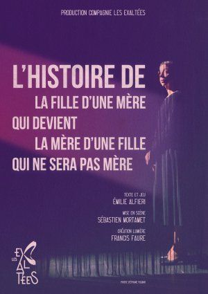 L'histoire de la fille d'une mère qui devient la mère d'une fille qui ne sera pas mère
