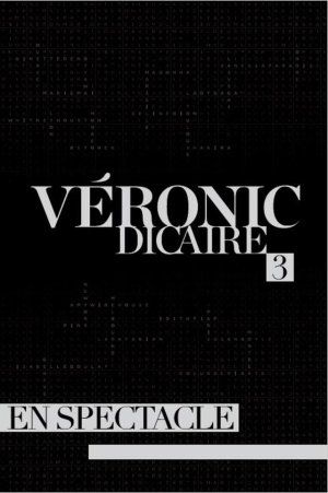 VERONIC DICAIRE "NOUVEAU SPECTACLE"