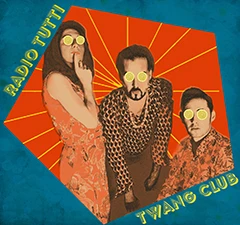 Radio Tutti en concert - Nouvel album Twang Club