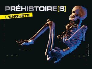 Préhistoire[s] l'enquête