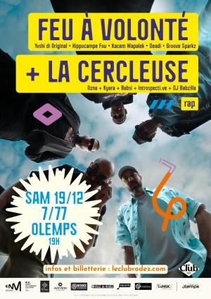 Feu à volonté + la cercleuse
