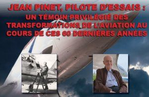Jean Pinet, pilote d'essais : un témoin privilégié des transformations de l'aviation au cours de ces 60 dernières années