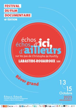 16 eFestival du film documentaire Échos d'ici, Échos d'ailleurs, sur les pas de Christophe de Ponfilly