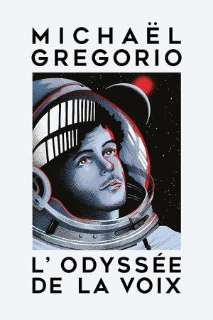 MICHAEL GREGORIO "L'Odyssée de la voix"