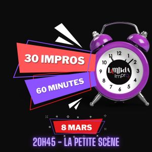 SPECTACLE “30” - Théâtre d'improvisation by Lambda - 30 Impro en 60 minutes