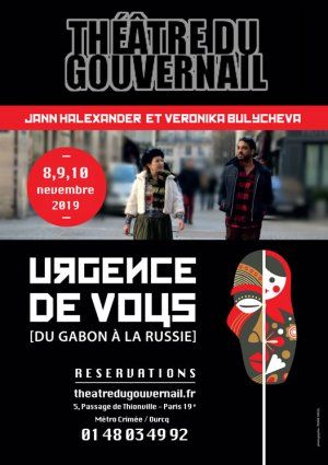 spectacle 'Urgence de vous' [du Gabon à la Russie] au Théâtre du Gouvernail, Paris
