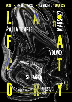  La Factory • Paula Temple, Volvox, Shlagga ㋡