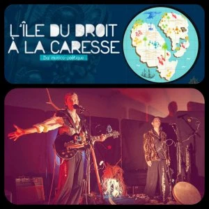 L'île du droit à la caresse // Spectacle