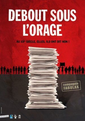 DEBOUT sous L'ORAGE • théâtre résistant !