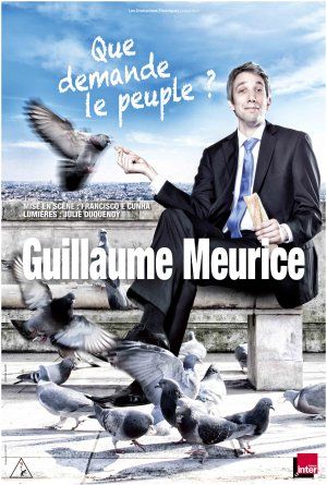 Guillaume Meurice " Que demande le peuple ?"