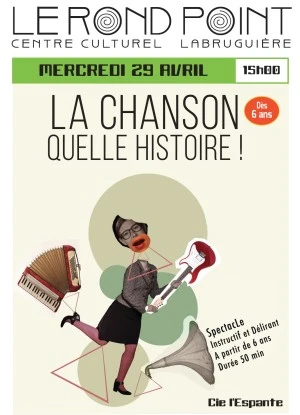 La chanson, quelle histoire !