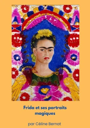 Frida et ses portraits magiques