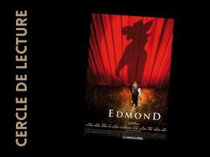 Cercle de lecture - Spécial cinéma- « Edmond » d'Alexis Michalik