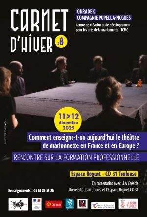 Carnet d'hiver #8/ Rencontre internationale: la formation professionnelle du théâtre de marionnette en Europe.