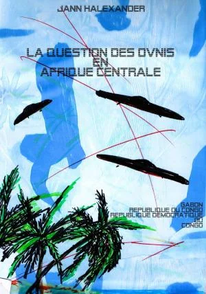 Conférence 'Les Ovnis en Afrique Centrale (Gabon, République du Congo, RDC) 27 avril, Brest